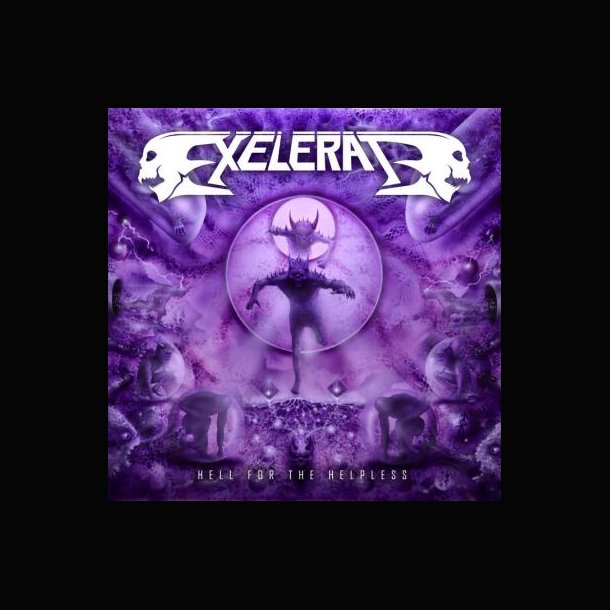 Exelerate - Hell for the Helpless CD