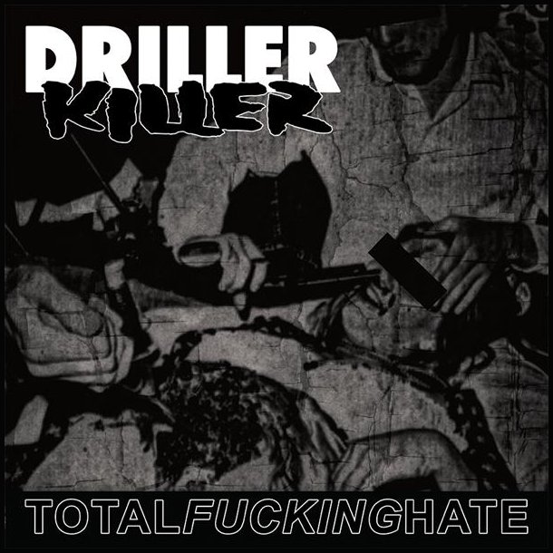 Driller Killer - Total Fucking Hate 12"