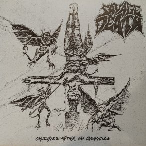 Savage Death - Crucified After the Genocide 12