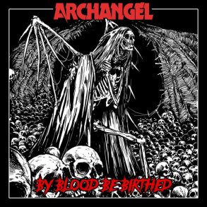 Archangel  By Blood Be Birthed 12