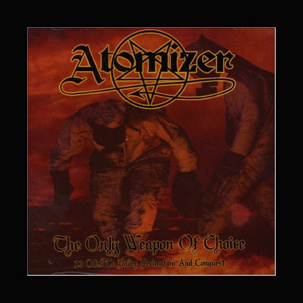 Atomizer - The Only Weapon of Choice CD