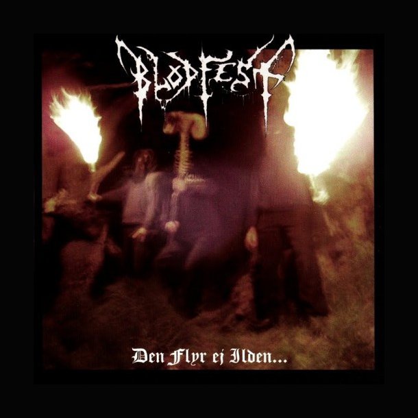 Blodfest - Den Flyr Ej Ilden CD