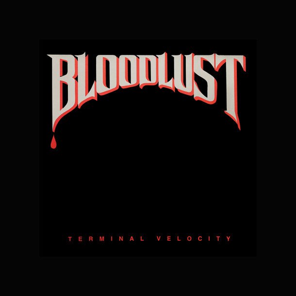  Bloodlust - Terminal Velocity 12"