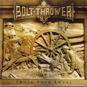 Bolt Thrower ‎- Those Once Loyal CD
