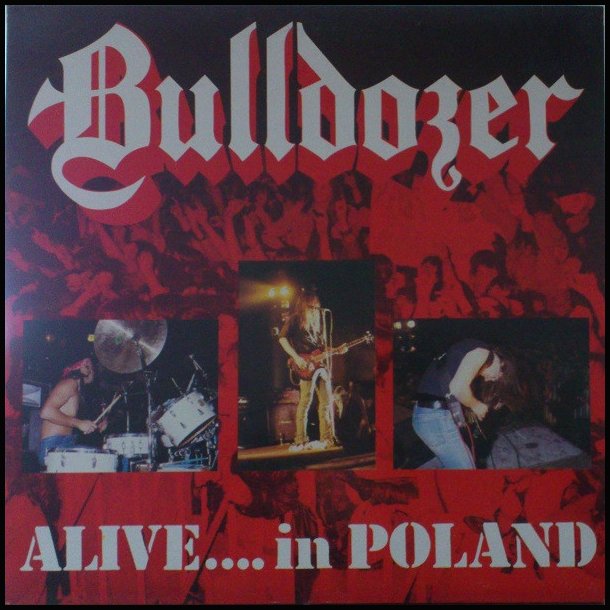 Bulldozer  Alive.... In Poland 12"