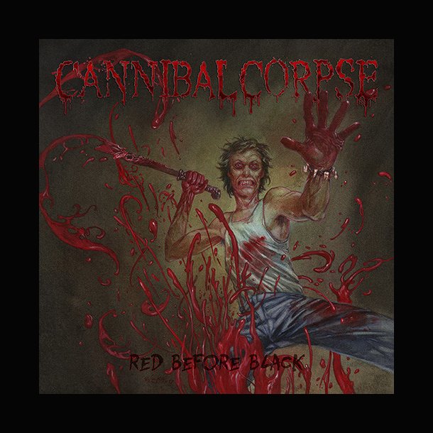 Cannibal Corpse &lrm; Red Before Black 12"