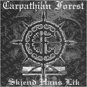  Carpathian Forest  Skjend Hans Lik 12