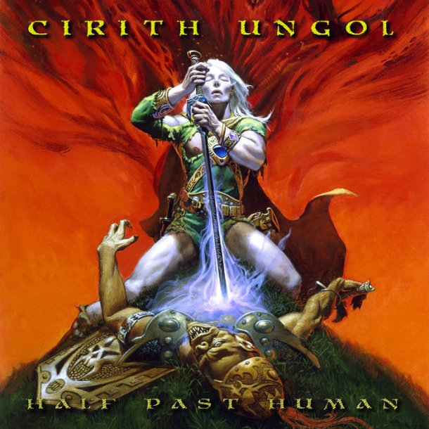 Cirith Ungol  Half Past Human 12"