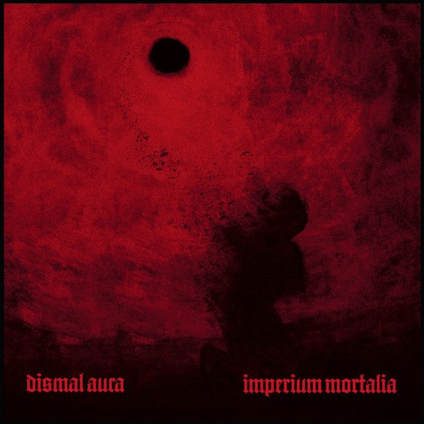 Dismal Aura  Imperium Mortalia CD