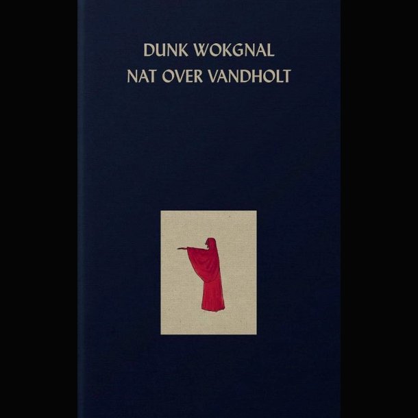 Dunk Wokgnal - Nat over Vandholt