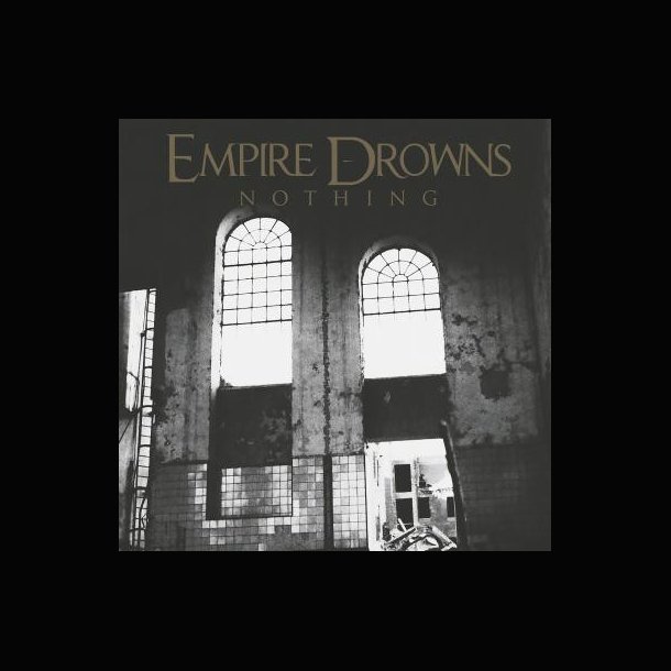 Empire Drowns - Nothing 12"