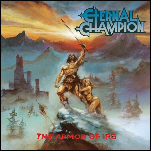 Eternal Champion &lrm; The Armor of Ire CD