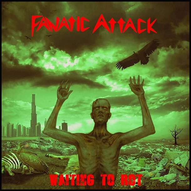 Fanatic Attack - Waiting to Rot CD