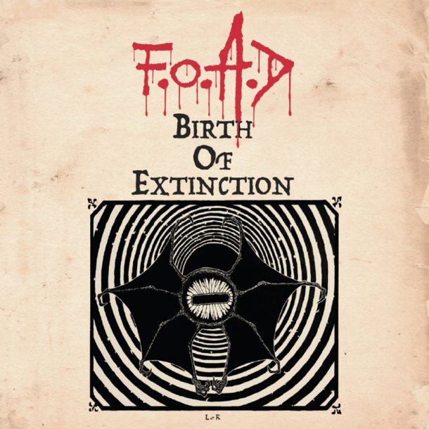 F.O.A.D. - Birt OF Extinction CD