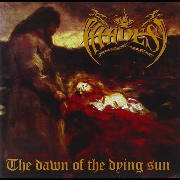 Hades - The Dawn Of The Dying Sun CD