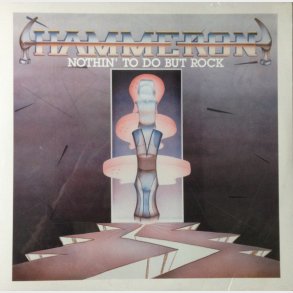 Hammeron ‎- Nothin' To Do But Rock CD