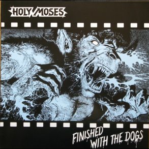 Holy Moses - Finished With The Dogs 12