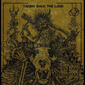 Indian Nightmare &lrm;� Taking Back The Land 12