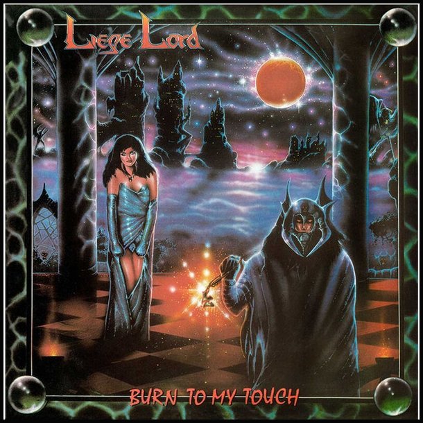 Liege Lord - Burn To My Touch 12"