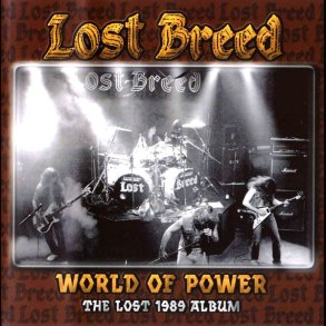 Lost Breed  World Of Power : The Lost 1989 Album CD