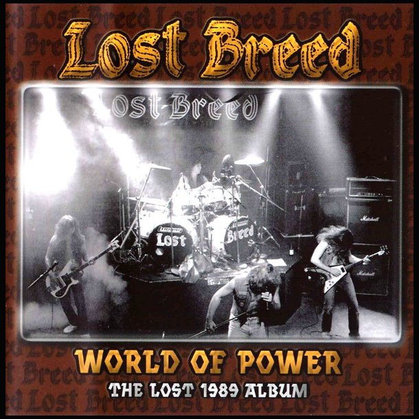 Lost Breed  World Of Power : The Lost 1989 Album CD