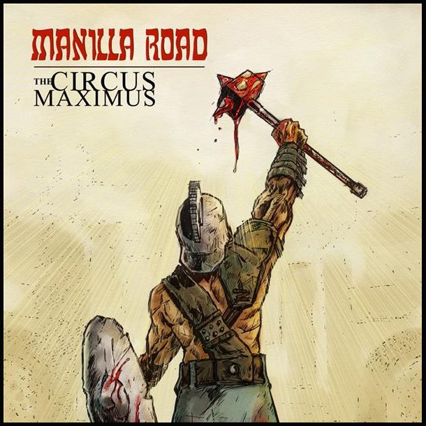 Manilla Road  The Circus Maximus 2x12"