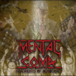 Mental Coma ‎ Fragments Of Democracy CD