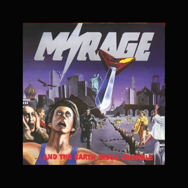  Mirage  ...And The Earth Shall Crumble 12"