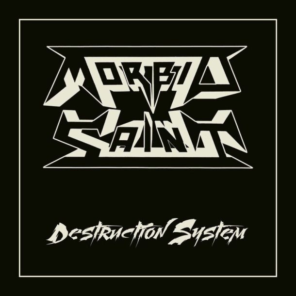 Morbid Saint  Destruction System CD