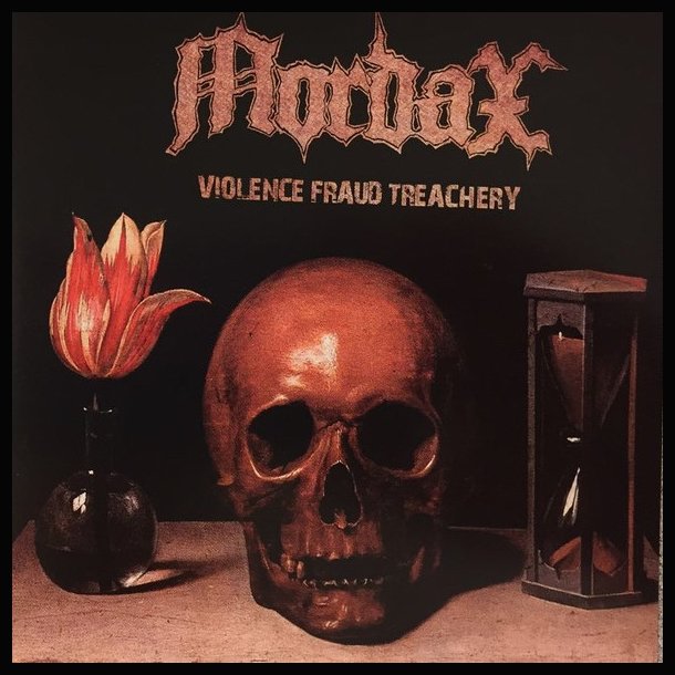 Mordax - Violence Fraud Treachery CD