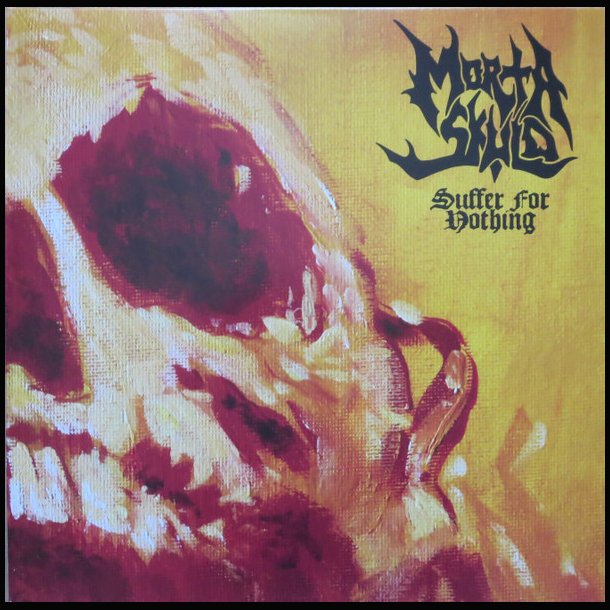 Morta Skuld  Suffer For Nothing 12"