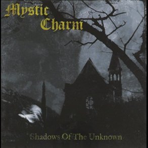 Mystic Charm - Shadows of the Unknown CD
