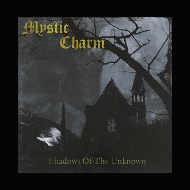 Mystic Charm - Shadows of the Unknown CD