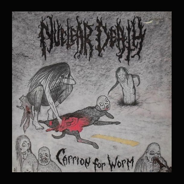 Nuclear Death - Carrion For Worm CD