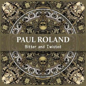 Paul Roland  Bitter And Twisted CD
