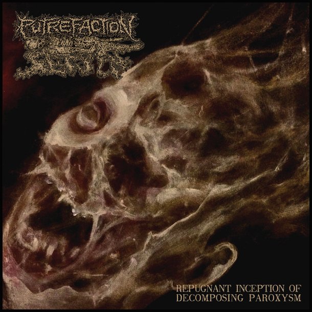  Putrefaction Sets In  Repugnant Inception Of Decomposing Paroxysm 12"