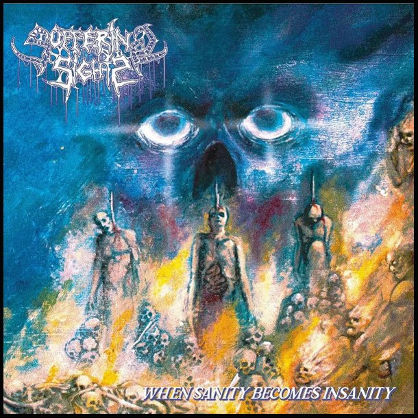 Suffering Sights  When Sanity Becomes Insanity CD