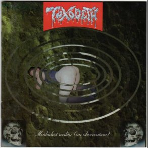 Toxodeth  Morbidest Reality (An Observation) CD
