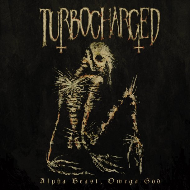 Turbocharged - Alpha Beast, Omega God CD