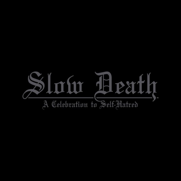 Udnde - Slow Death : A Celebration of Self-Hatred CD