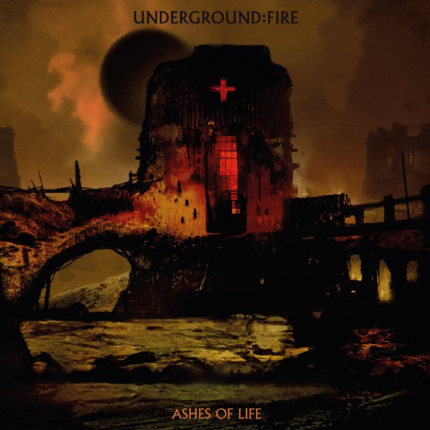 Underground Fire - Ashes of Life CD