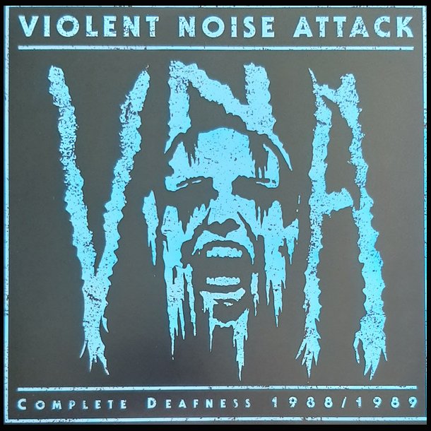  Violent Noise Attack  Complete Deafness 1988/1989 12"