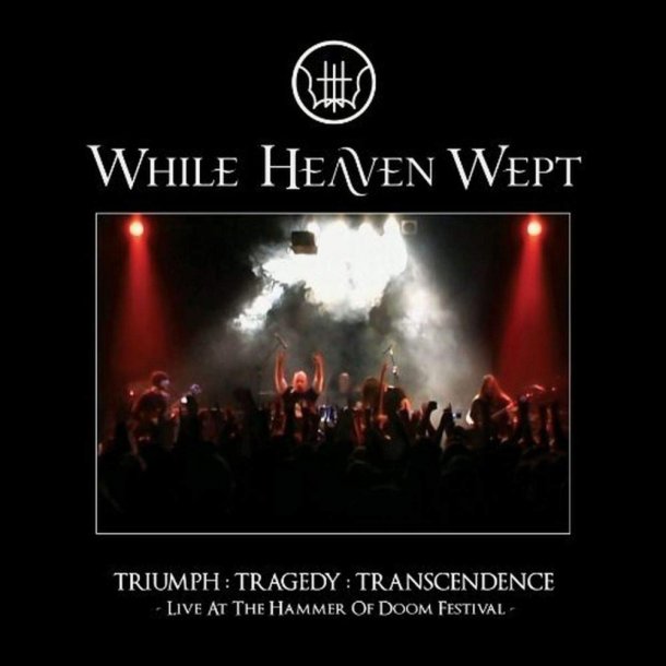 While Heaven Wept - Triumph: Tragedy: Transcendence CD+DVD