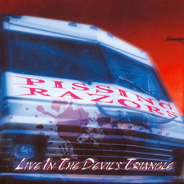 Pissing Razors - Live In The Devil's Triangle CD