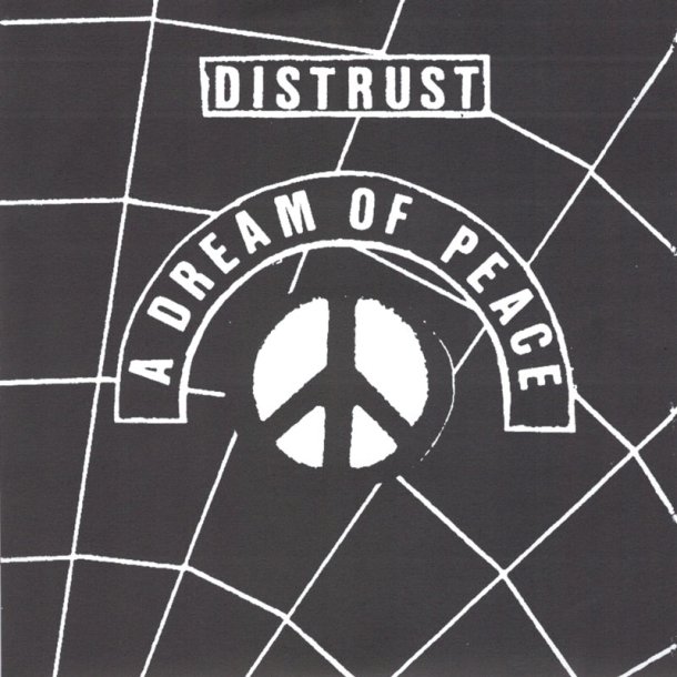 Distrust - A Dream of Peace 7"