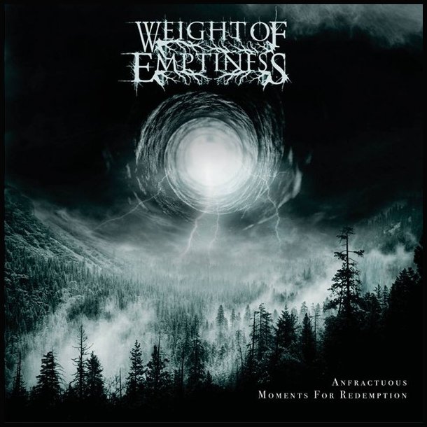 Weight of Emptiness - Anfractuous Moments For Redemption CD