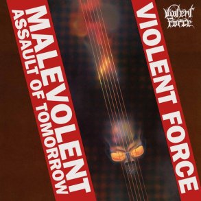 Violent Force - Malevolent Assault of Tomorrow CD