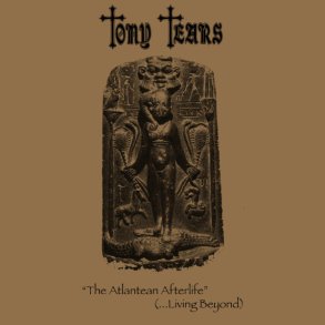 Tony Tears - The Atlantean Afterlife (...Living Beyond) 12