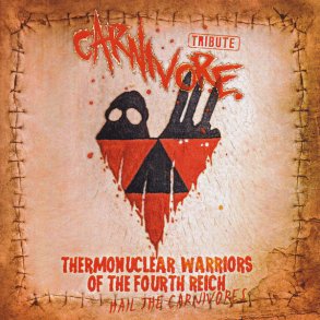 Tribute To Carnivore - Thermonuclear Warriors Of The Fourth Reich CD