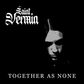 Saint Vermin - Together As None CD